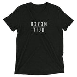 Never Quit Short Sleeve Tee