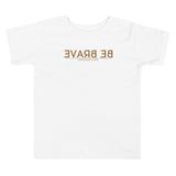 Be Brave Toddler Short Sleeve Tee